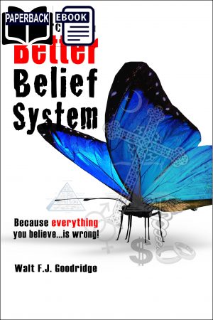 In Search of a Better Belief System (FREE!)