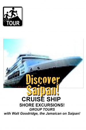 Cruise Ship Shore Excursion ("Saipan in a Day")