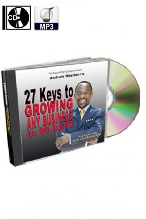 27 Keys to Growing ANY Business in 90 Days