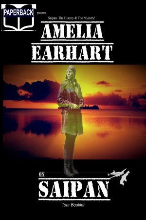 Amelia Earhart on Saipan (a 24-page color souvenir booklet)