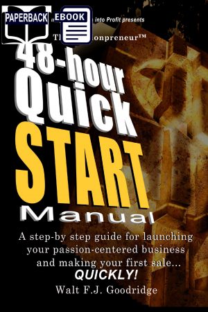 The Passionpreneur™ 48 Hour Quickstart Manual