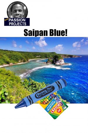 CHANGE.ORG: Saipan Blue! World's Newest Color & Crowfunding Project